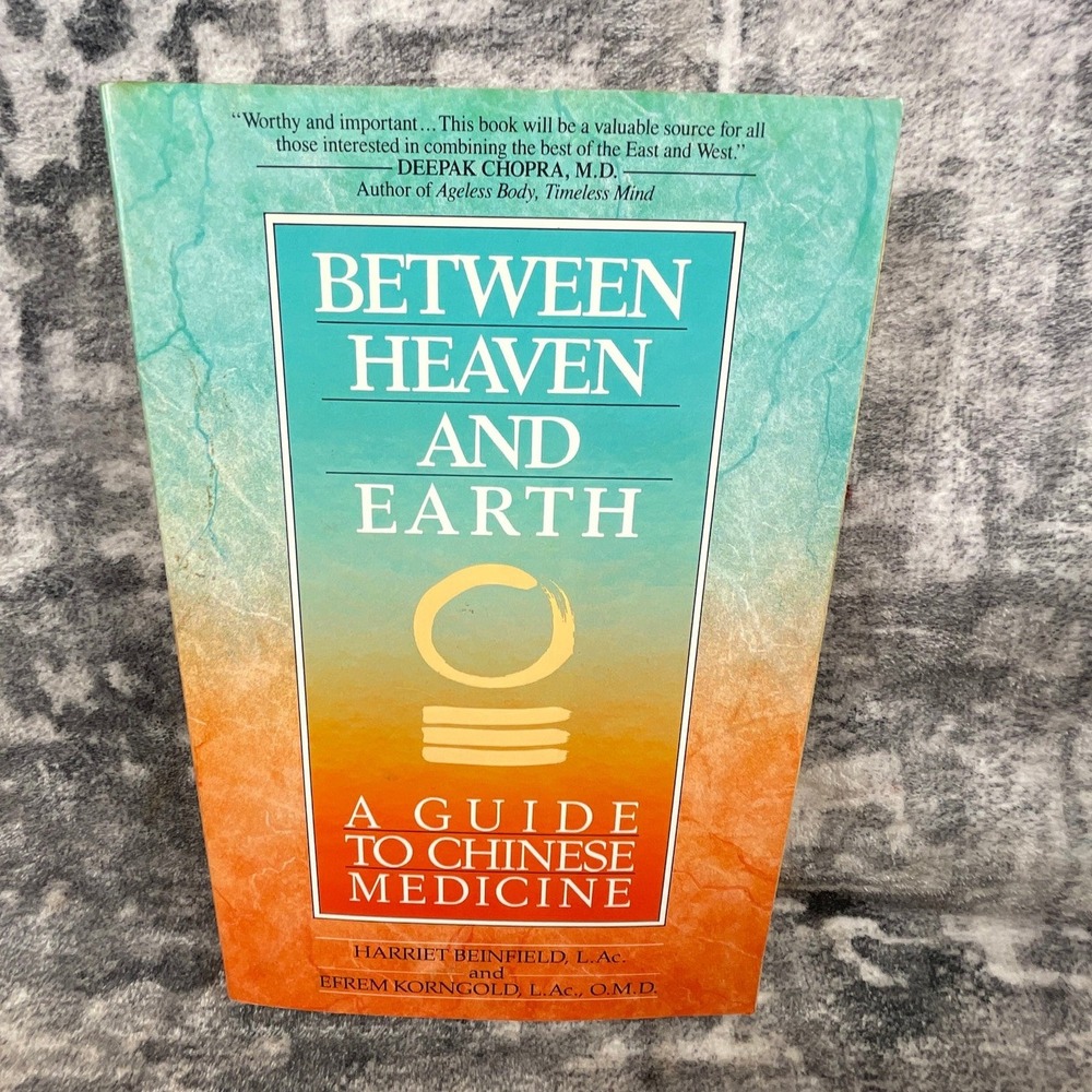 Between Heaven and Earth Guide to Chinese Medicine Beinfield Korngold TCM